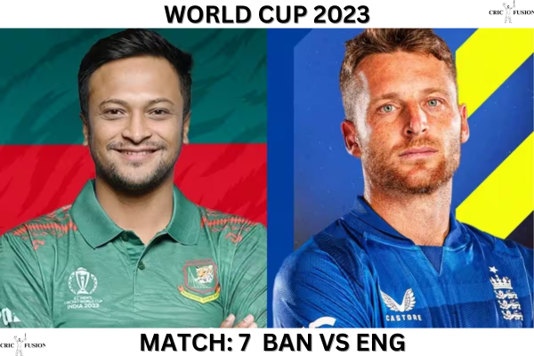 World Cup 2023: Match 7: (ENG vs BAN)
